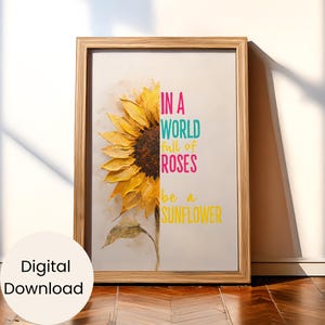 Sunflower Wall Art Printable - Be a Sunflower Quote Motivational Digital Poster for Home & Office Decor