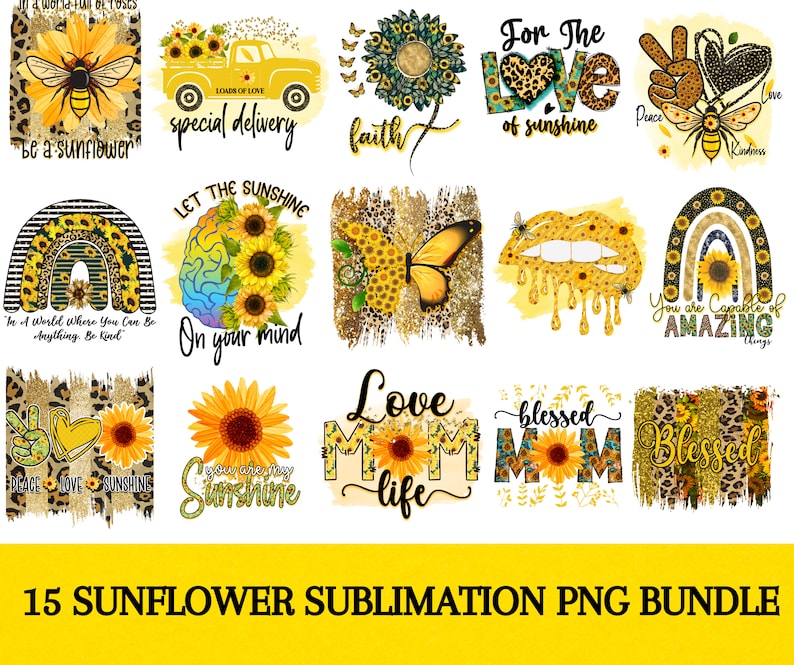 Puede incluir: Un conjunto de 15 archivos PNG de sublimaci&oacute;n con girasoles, arco&iacute;ris, mariposas y citas inspiradoras. Los dise&ntilde;os incluyen frases como "Deja que el sol brille en tu mente", "Amo a mam&aacute; la vida" y "Eres capaz de cosas incre&iacute;bles".