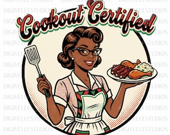 Retro Black Woman Cookout Certified PNG, Juneteenth BBQ Design (Digital Download)