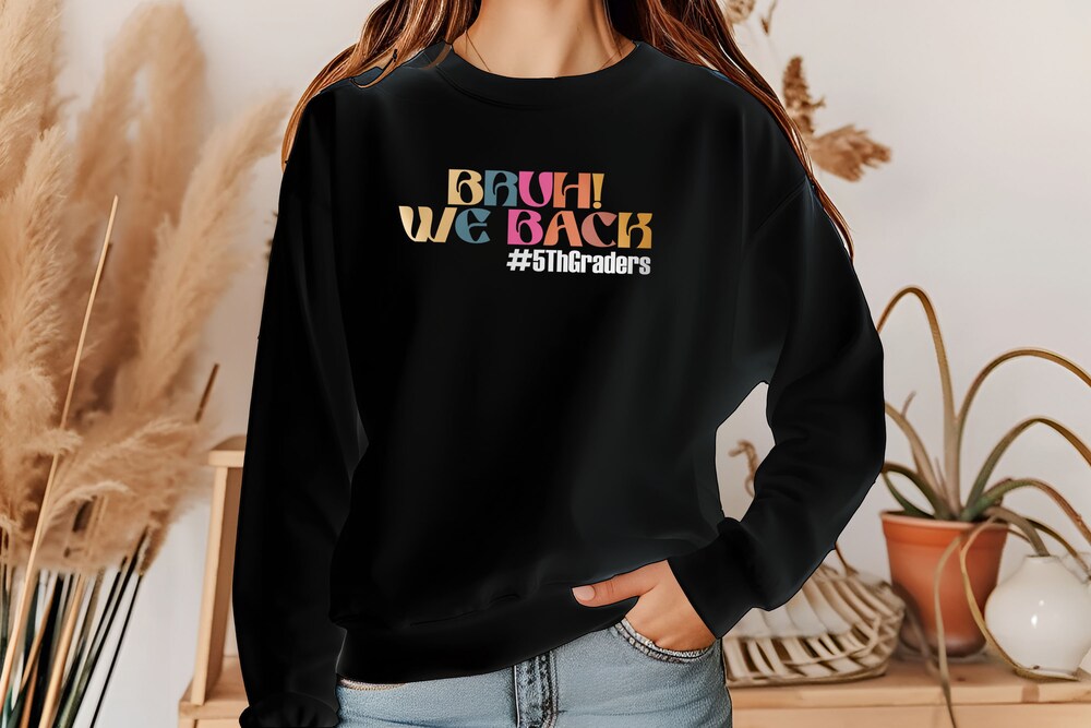 Bruh We Back 5Th Grade Back To School Svg Png Digital File For T-Shirt Moderndaydecors