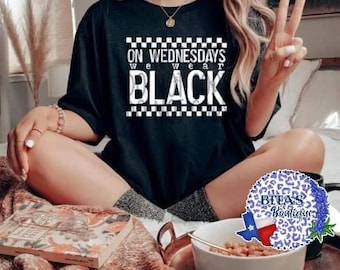 On Wednesdays We Wear Black Tshirt