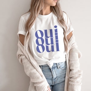 Oui Oui Oui T-Shirt | French T-Shirt | Paris Shirt | Bella Canvas 3001