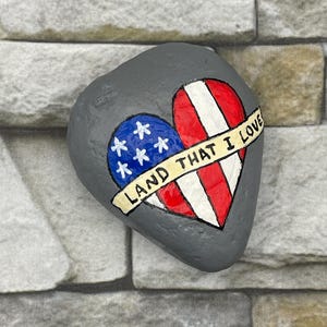 Land That I Love American Flag in Heart, Painted Rock, Patriotic Stone Painting