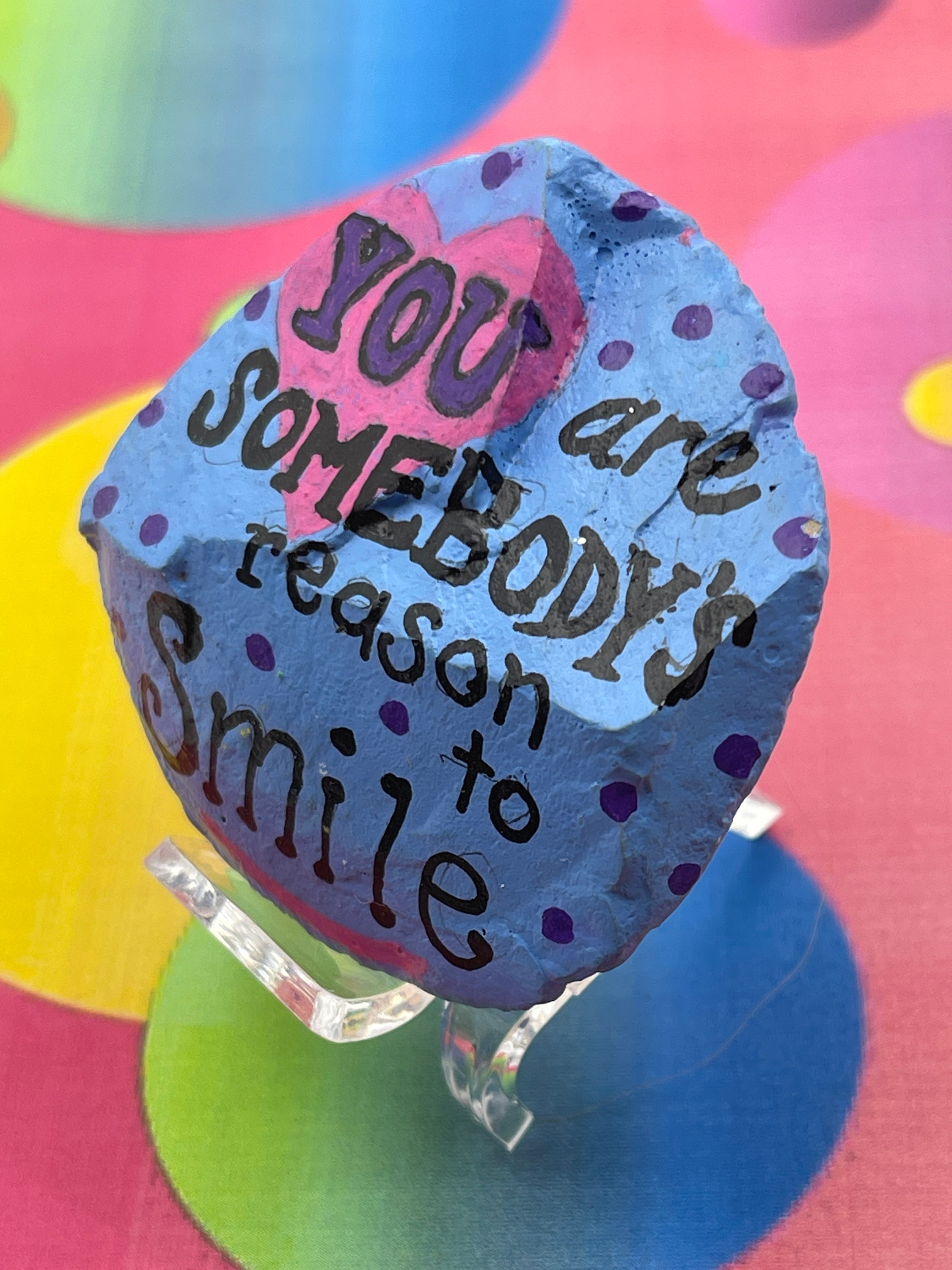 You Are Somebody s Reason To Smile Painted Rock Inspirational Quote 