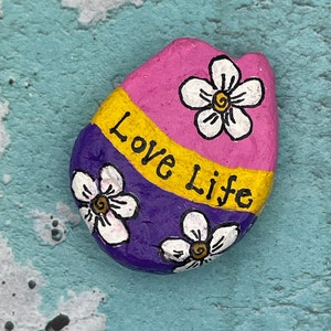 Pink and Purple Love Life with Flowers, Painted Rock, Inspirational Phrase, Positivity Stone Painting, Kindness Rocks
