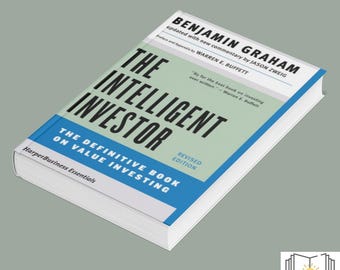 The Intelligent Investor by Benjamin Graham – With Preface & Appendix by Warren E. Buffett | Value Investing Classic | Finance Book