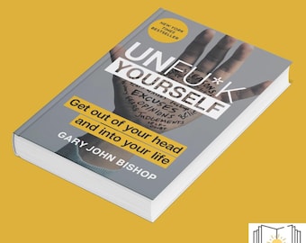 Unfuck Yourself PDF eBook – Gary John Bishop