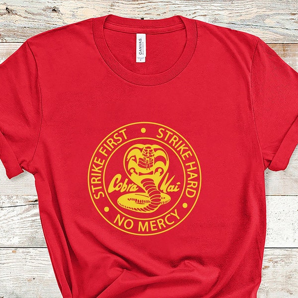 Cobra Kai T-shirt, Strike First Strike Hard Shirt, No Mercy T-shirt, Martial Arts Gift, Karate Shirts, Gym T-shirt, Mma Instructor Shirt