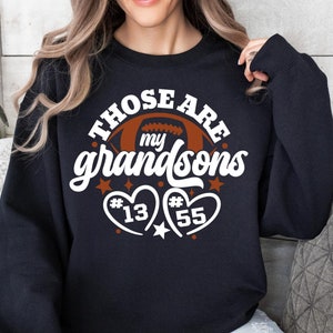 Football Grandma Shirt, Those Are My Grandsons Shirt, Football Nana Shirt, Football Mom Shirt, Grandpa Football Shirt, Grandad Football