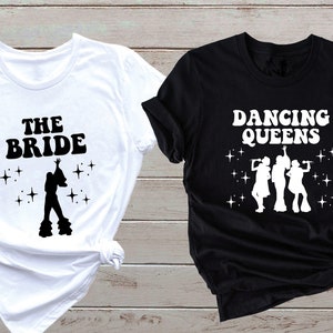 Bride Dancing Queens Shirt, Mamma Mia Bacherolette Shirts, Disco Bachelorette Shirts, Bridesmaid Shirts, Hen Party Tee, Bridal Party Shirts