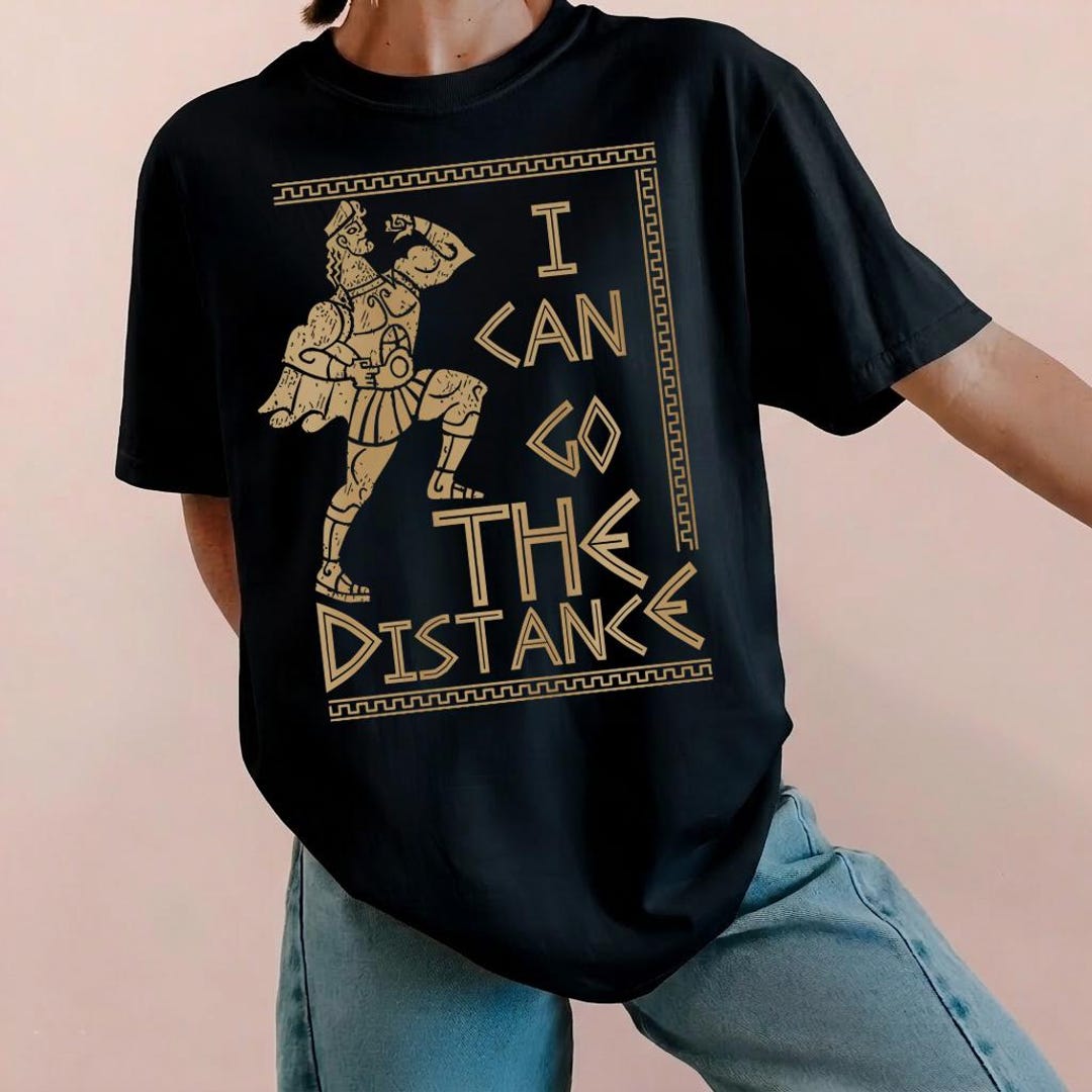 I Can Go the Distance Shirt, Hercules Hercules Marathon Shirt, Weekend ...