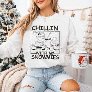 Frozen Olaf Chillin With My Snowmies Shirt, Disney Frozen Olaf Sweatshirt, Disney Christmas Vacation Sweater, Disney Family Xmas Trip Tee