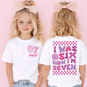 Custom 6 7 Birthday Shirt, I Was 6 Now I’m 7 T-Shirt, Seven Birthday Shirt for Girls, Birthday Girl Sweatshirt, Youth Birthday Party Tees