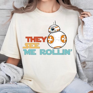 Star Wars Shirt, They See Me Rollin Shirt, Disney Star Wars Shirt, Disney Shirt, Disney Family Shirt, BB8 Star Wars Shirt, Star Wars BB8 Tee