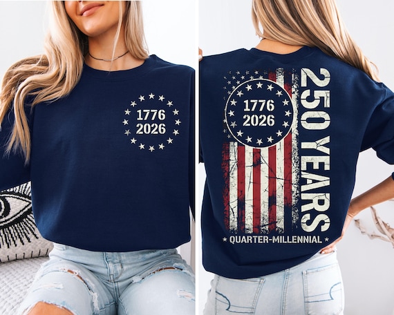 America 250th Anniversary Sweatshirt, 1776–2026 USA T-Shirt, 250 Years of America Shirt, Patriotic American Flag Shirts, Memorial Day Tees