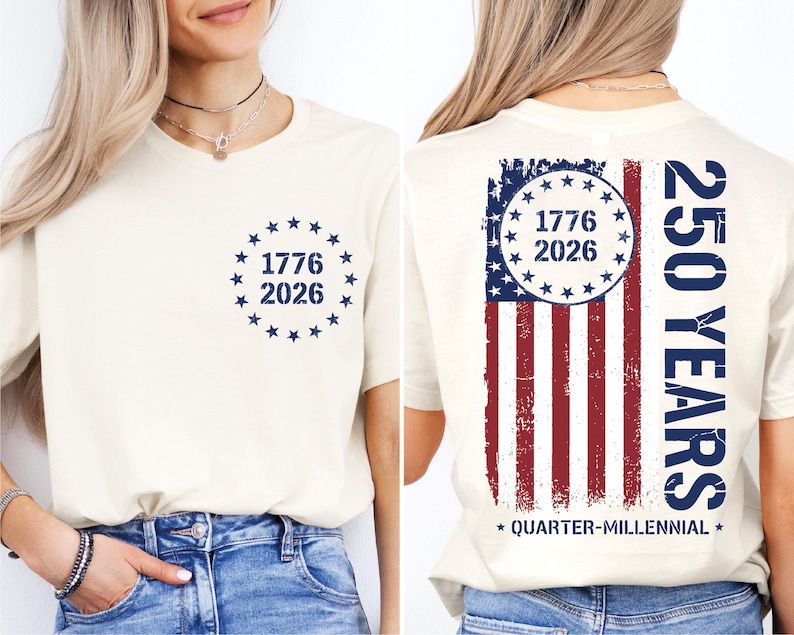 a woman wearing a white t-shirt with a graphic design on the back. The design includes a circle with the numbers 1776 and 2026, and an American flag pattern. The text on the t-shirt reads "1776 2026" and "250 YEARS" along with "QUARTER-MILLENNIAL".