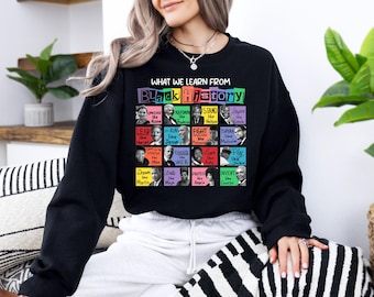 What We Learn From Black History Shirt, Black Lives Matter T-Shirt, Black History Sweater, African American Civil Rights Sweatshirt