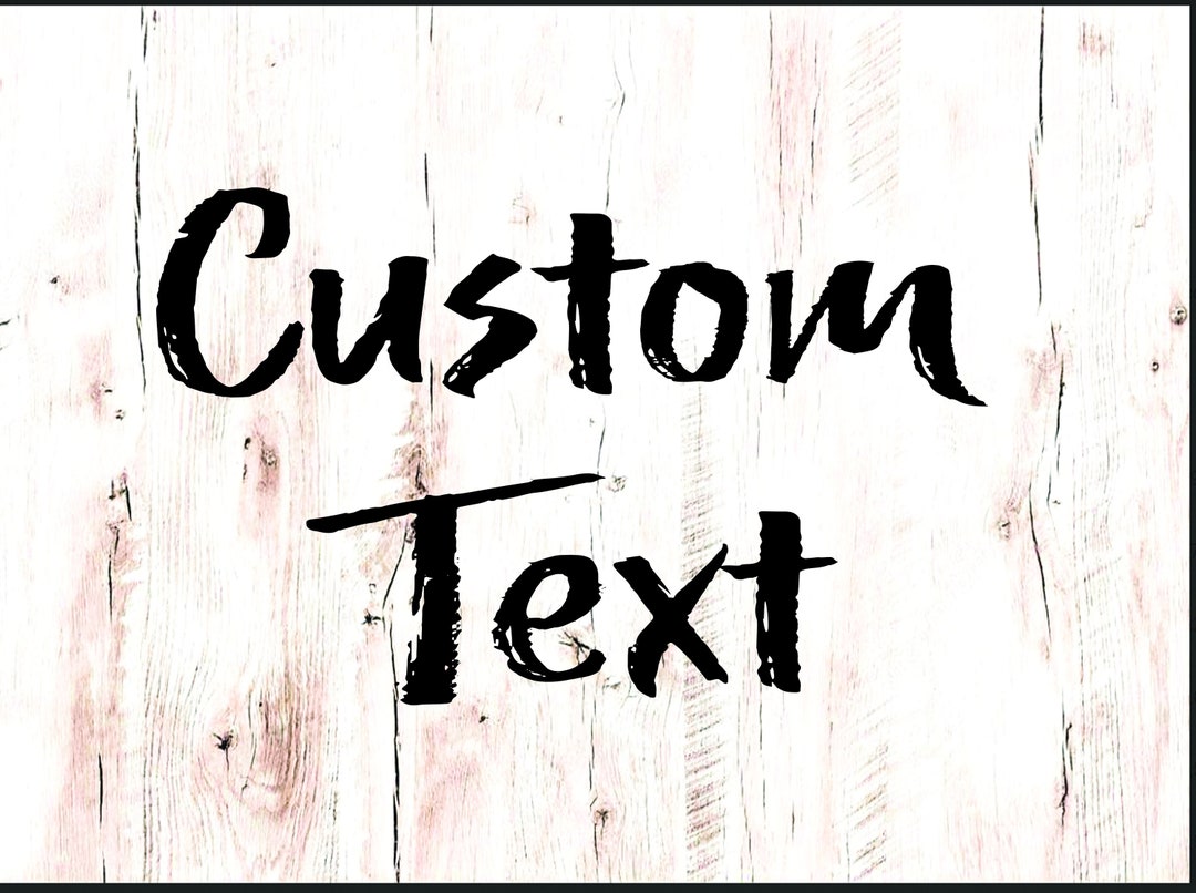 Custom Request, Custom Text - Etsy