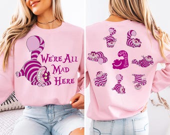 We're All Mad Here Shirt, Alice In Wonderland Tee, Cheshire Cat Sweatshirt, Magic Kingdom Family Matching T-shirt