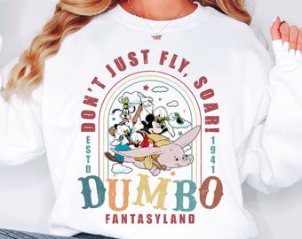 Disney Don't Just Fly Soar-tröja, Dumbo Fantasyland-tröja, Disney elefant-tröja, retro Musse Pigg och vänner-tröja, WDW Trip-tröja