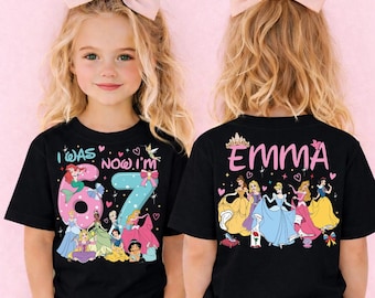 Custom Princess Birthday Shirt, Disney Princess Birthday T-Shirt, I Was 6 Now I'm 7 Shirt, 7th Birthday Girl Sweater, Disneyland Trip Tees