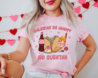 Calorias De Amor No Cuentan Shirt, Concha Valentine's Day T-Shirt, Mexican Valentine Sweater, Mexican Food Valentine Tee, Love Day T-Shirt