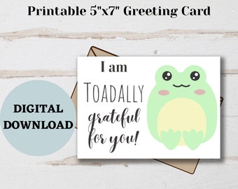 Thank You Card "I am 'Toadally' Grateful for You!" Printable Card - Instant Download