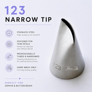 May include: A stainless steel 123 narrow piping tip with a conical shape. The metal surface is engraved with the number 123 and the brand name Juliana's Zefs. Text on the image includes 123 NARROW TIP, STAINLESS STEEL, DESIGNED FOR THIN PETALS, PROFESSIONALLY TUNED & NARROWED, HAND WASH ONLY, and PERFECT FOR ZEPHYR & BUTTERCREAM.