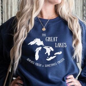 Always Fresh Sometimes Frozen Sweatshirt, Great Lakes Crewneck, Lake Michigan Sweatshirt, Lake Life Sweater, The Great Lakes