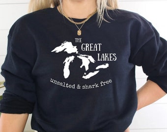 Unsalted & Shark Free Sweatshirt, Great Lakes Crewneck, Lake Michigan Sweatshirt, Lake Life Sweater, The Great Lakes Crewneck Sweatshirt
