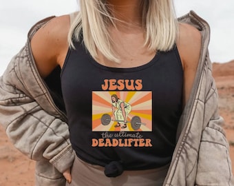 Jesus The Ultimate Deadlifter, Workout Tank Top, Funny Workout Shirt, Deadlift Shirt, Funny Gym Tank, Weightlifting Shirt, Powerlifting