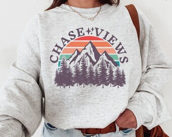 Chase Views Sweatshirt, Outdoor Crewneck, Outdoorsy Shirt, Hiking Sweatshirt, Nature Crewneck, Adventure Shirt, Camping Shirt, Explore