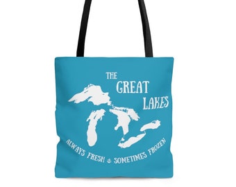 Always Fresh Sometimes Frozen, Great Lakes Bag, Lake Michigan, Lake Erie, Lake Superior, Lake Huron, Lake Ontario, Lake Tote Bag