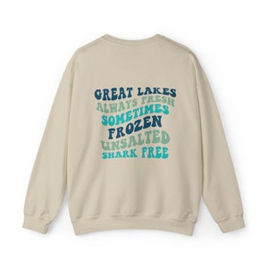 Always Fresh Sometimes Frozen, Great Lakes Crewneck, Lake Michigan Sweatshirt, Lake Life Sweater, The Great Lakes, Unsalted Shark Free image 4