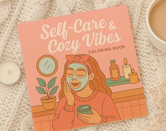 Cozy Self-Care Vibes – Digital Coloring Pages for Adults & Teens