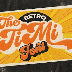 The Timi Script - Vintage Font, Retro font, Procreate font, Logo font, Canva font, Branding font, Template font, Cricut font, Bold font
