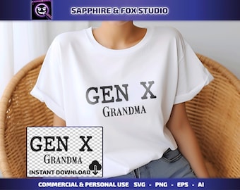Gen X Grandma SVG, Gen X SVG, Generation X SVG, Retro Gen X Shirt, Gift for Gen X, Cricut Cut File, Digital Download