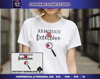 Armchair Detective SVG, True Crime SVG, True Crime Junkie, Cricut Cut File, True Crime Shirt, Digital Download