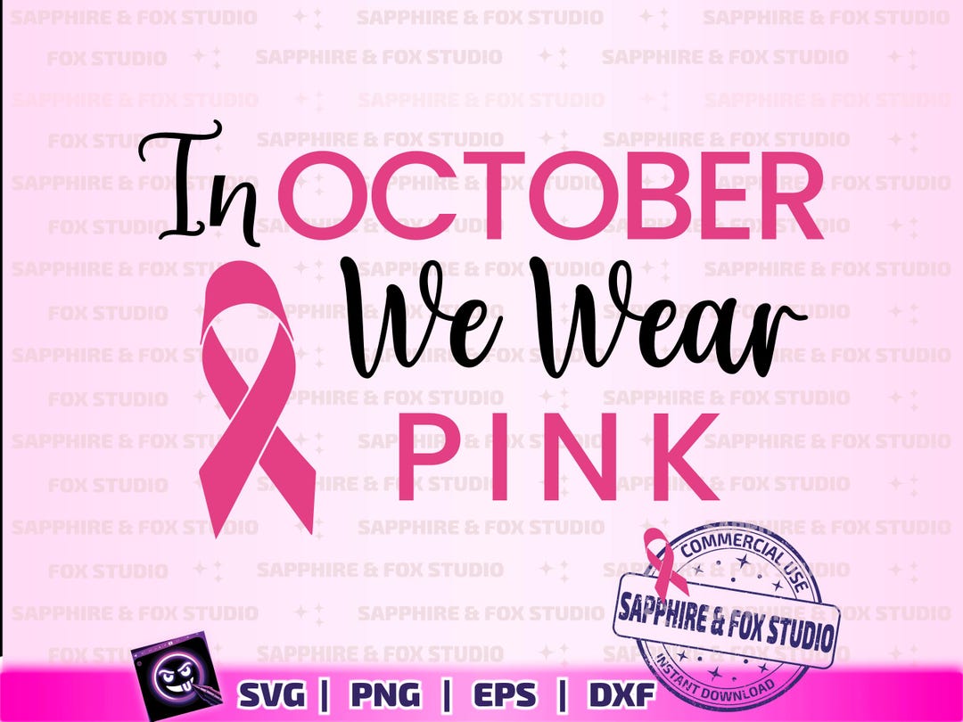 Breast Cancer Awareness SVG, in October We Wear Pink SVG File, Ideal ...