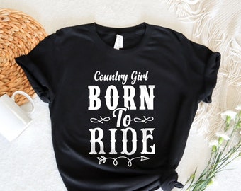 Born To Ride T-Shirt: Country Girl Rodeo Tee
