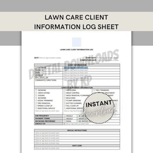 May include: A black and white printable lawn care client information log sheet with fields for client information, services, payment terms, and special instructions. The sheet includes a section for job frequency, payment terms, invoicing preference, and service fee.