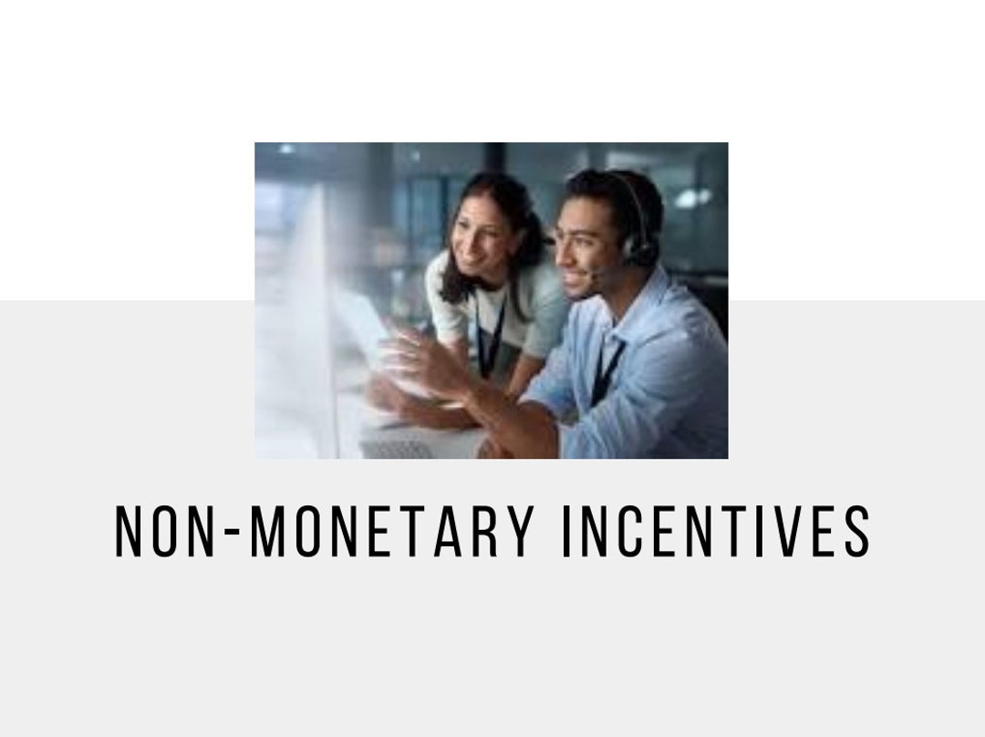 Non Monetary Incentive Examples Non Monetary Incentives | Benefits to Incentives | Smart Goals ...