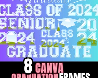Custom 2024 Graduation Canva Frame Template Bundle, Custom Grad Frame, Personalization, Drag and drop, Bundle for Graduation Fans, T shirts
