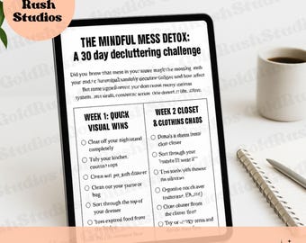 May include: A digital tablet displays "THE MINDFUL MESS DETOX: A 30 day decluttering challenge." The screen shows a checklist with decluttering tasks for the week. A cup and pen are visible in the background. The image is branded with "Gold Rush Studios."
