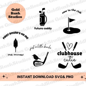 May include: Black and white golf-themed SVG and PNG digital download. Includes illustrations of a golf bag, golf club, golf ball, and text that says "future caddy", "new to the club", "just a little birdie", and "clubhouse cutie".