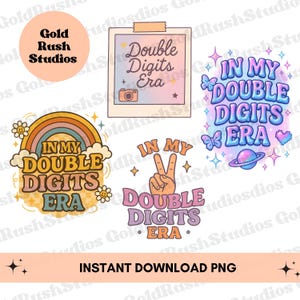 In My Double Digits Era PNG Bundle, 10th Birthday PNG, Double Digit Era Birthday Shirt Design, Tween Birthday Clipart Set