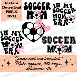 May include: A set of four black and white soccer mom themed SVG cut files. The designs include a soccer ball in a heart shape, the words "Soccer Mom" in a heart shape, and the words "In My Soccer Mom Era".