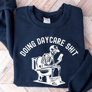 Daycare Teacher Sweatshirt, Daycare Staff Crew Shirt, Gift For Babysitter Gift For Preschool Teacher Childcare Teacher Daycare Provider Gift