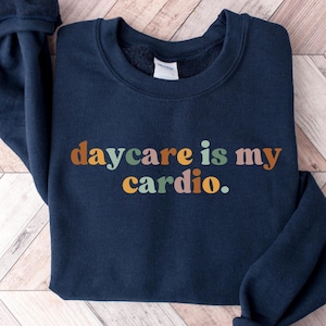 Daycare Teacher Sweatshirt, Daycare Staff Crew Shirt, Gift For Babysitter Gift For Preschool Teacher Childcare Teacher Daycare Provider Gift