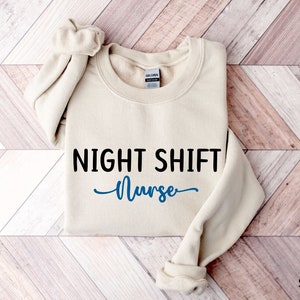 Night Shift Nurse Sweatshirt, Night Shift Nurse Shirt, Night Shift Crew, Oncology Nurse Sweatshirt, Christmas night shift, Team Night Shift